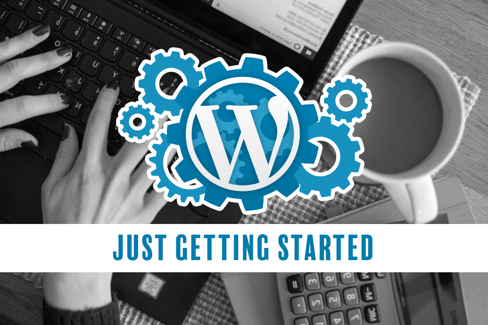 Just getting started wordpress